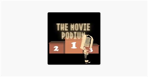 movies in podium|The Podium.